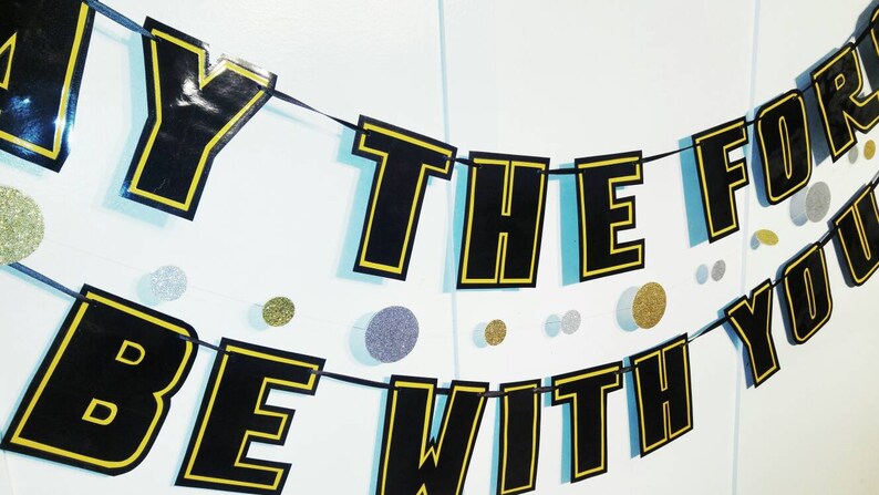 MAY The Force Be WiTH YOU Banner, Star Wars Day Banner, Star Wars Day Decor, Star Wars Day Party Banner, Star Wars Party Decor image 3