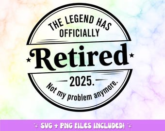 Funny Retirement T-Shirt Design – The Legend Retired 2025 (PNG)