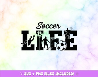 Soccer Life SVG PNG | T-Shirt Design, Sublimation (Digital Download)