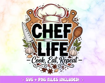 Chef Life PNG Sublimation Design | Cook, Eat, Repeat (Digital Download)