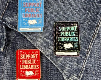 Support Public Libraries Enamel Pin, Librarian Gift, Library Lover & Bookish Reader Accessory