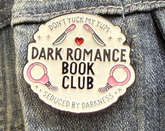 Dark Romance Book Club Enamel Pin – Smut Reader Accessory
