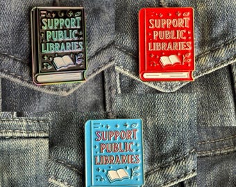 Support Public Libraries Enamel Pin, Book Lover Gift