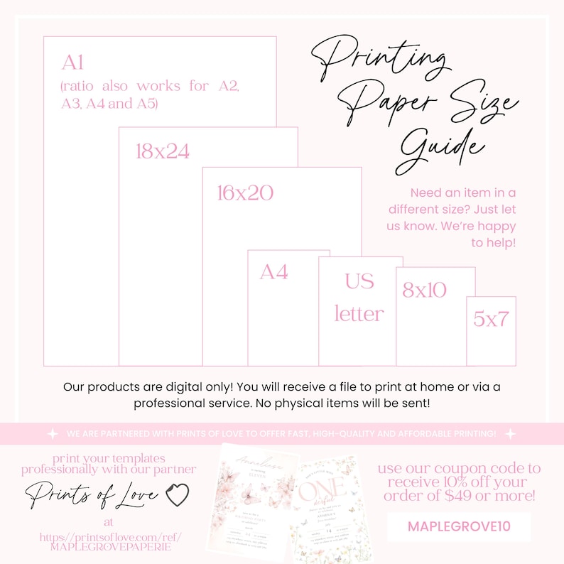 May include: A pink and white "Printing Paper Size Guide" graphic. It displays various paper sizes, including A1, 18x24 inches, 16x20 inches, A4, US letter, 8x10 inches, and 5x7 inches. Text includes "Prints of Love" and a coupon code.