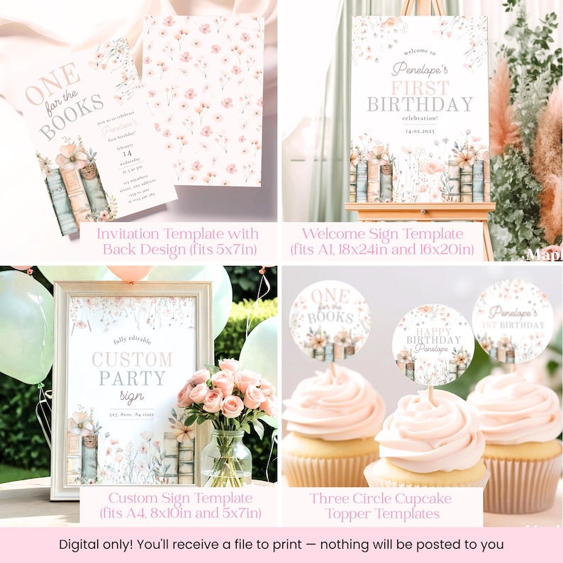 May include: A collection of printable party templates with a floral and book theme. Includes invitation, welcome sign, custom sign, and cupcake toppers. The designs feature soft colors and the text "ONE for the BOOKS" and "Penelope's FIRST BIRTHDAY".