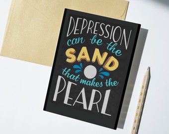 Joni MItchell quote "Depression can be the sand that makes the pearl" greeting card