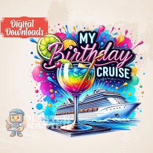 May include: A colorful illustration of a cocktail glass with a rainbow-colored drink and a straw, a cruise ship, and the text "My Birthday Cruise".