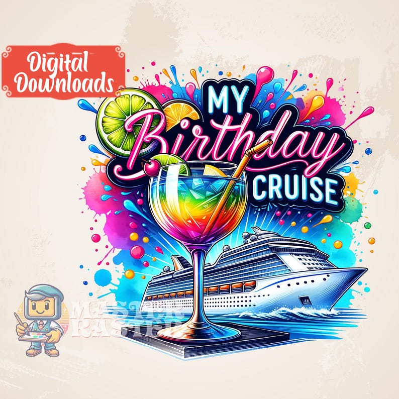 May include: A colorful illustration of a cocktail glass with a rainbow-colored drink and a straw, a cruise ship, and the text "My Birthday Cruise".