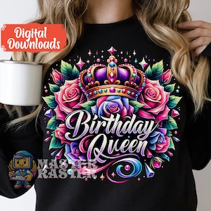 May include: A black sweatshirt with a colorful graphic design featuring a crown, roses, and the text "Birthday Queen".