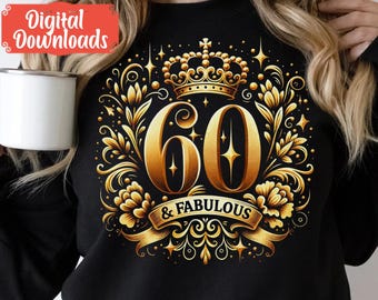 60 Fabelhafter Geburtstag Png, 60. Geburtstag Png, Geburtstagskönigin Png, Vintage-Hemd Png, Golden Birthday Prinzessin Clipart, Gealtert bis zur Perfektion Png
