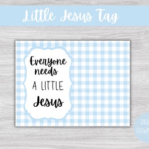 Little Jesus Toy Tag, Everyone Needs a Little Jesus Printable, Jesus Figure Gift Tag Printable, VBS favor, Christian Party Tag, Church Gift