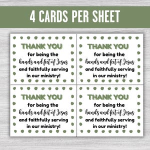 May include: Four printable thank you cards with a green polka dot border. The text on the cards reads "Thank you for being the hands and feet of Jesus and faithfully serving in our ministry!"