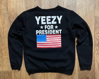 Rip N Dip YEEZY For PRESIDENT Kanye West Sweatshirt