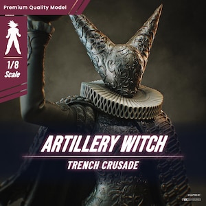 Puede incluir: Un modelo detallado a escala 1/8 de una figura de fantasía, una bruja con un gran casco de plata adornado y un cuello de encaje. La figura está representada con un brazo levantado, y el texto "ARTILLERY WITCH TRENCH CRUSADE" se muestra debajo de la figura.