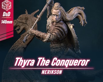 Thyra The Conqueror - Nerikson | Figurine à peindre imprimée en 3D | Garage Kit 14K | Miniature Fantasy | Cadeau idéal pour fans de D&D