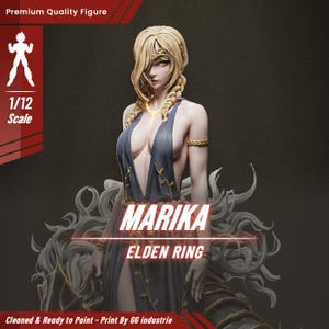 May include: A detailed figure of Marika from Elden Ring, with blonde hair and a blue dress. The figure is labeled as 1/12 scale and "Premium Quality". The text "Cleaned & Ready to Paint - Print By GG industrie" is also visible.