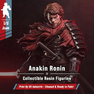 May include: A 1/6 scale Anakin Ronin collectible resin figurine featuring a character with brown hair, wearing dark samurai-style armor and a flowing red scarf. The figure holds a katana and includes text reading Anakin Ronin Collectible Resin Figurine and Print By GG industrie - Cleaned & Ready to Paint.