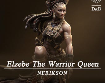 Elzebe the Warrior Queen - Nerikson | Figurine à peindre imprimée en 3D | Garage Kit 14K | Miniature Fantasy | Cadeau idéal pour fans de D&D