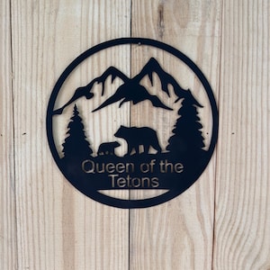 Queen of the Tetons Grizzly Bear 399 Sign