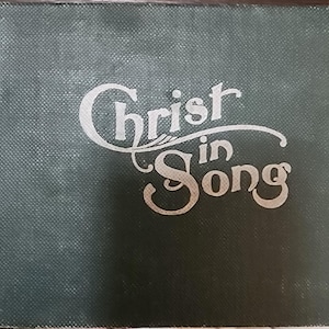 Antique Christ in Song Hymn Book