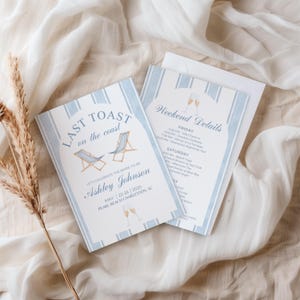 May include: A blue and white striped invitation for a bridal shower with the text "Last Toast on the Coast" and a watercolor illustration of two beach chairs. The invitation is for Ashley Johnson and the date is May 22-25, 2025 in Pearl Beach, Charleston, SC.