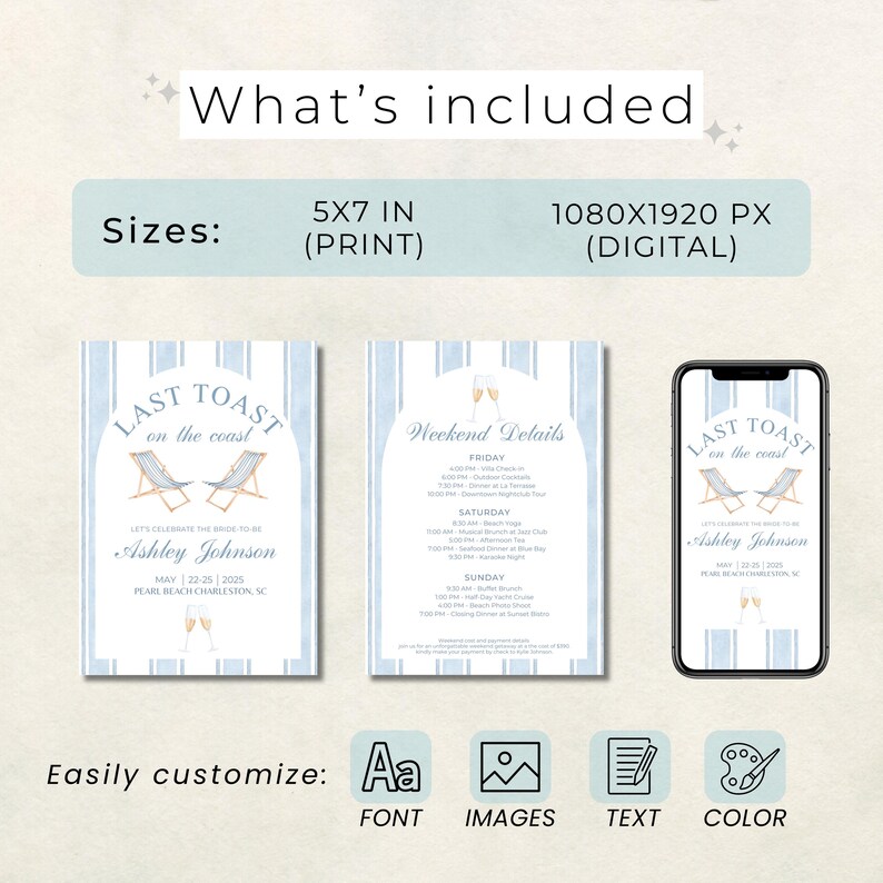 May include: A printable invitation for a weekend getaway with a blue and white striped background. The invitation features a beach scene with lounge chairs and champagne glasses. The text reads "Last Toast on the Coast" and includes the bride-to-be's name, the date, and the location. The invitation is available in two sizes: 5x7 inches for printing and 1080x1920 pixels for digital use.