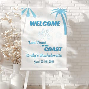Last Toast On The Coast Bachelorette Party Welcome Sign Template Coastal Bachelorette Sign Editable Beach Bachelorette Party Printable