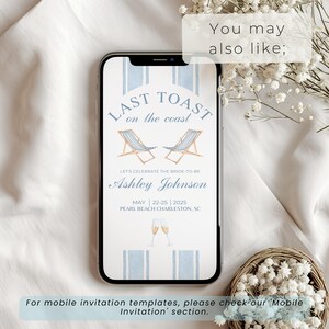 May include: A blue and white striped mobile phone screen with a beach-themed bridal shower invitation. The invitation reads "Last Toast on the Coast" with two beach chairs and a champagne toast graphic. The text also includes the bride-to-be's name, Ashley Johnson, the date, May 22-25, 2025, and the location, Pearl Beach Charleston, SC.