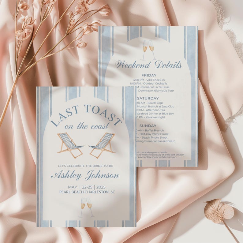 May include: A blue and white striped invitation with the text "Last Toast on the Coast" and a watercolor illustration of two beach chairs. The invitation is for a wedding weekend celebration for Ashley Johnson, taking place May 22-25, 2025 in Pearl Beach, Charleston, SC.