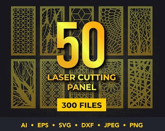 May include: Gold-colored laser cutting panel designs. The image displays a collection of 50 panels with various patterns, including geometric shapes and floral motifs. The text reads "50 LASER CUTTING PANEL 300 FILES". File formats include AI, EPS, SVG, DXF, JPEG, and PNG.