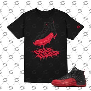 Drip Shirt to Match Jordan 12 Cherry shirt, AJ12 RetroCherry Sneaker Tee