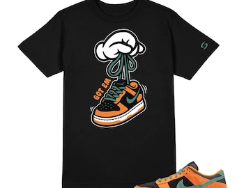 GOT EM Tee to match Dunk Ceramics, Sneakerhead T-Shirt Graphic, Hypebeast Streetwear, Dope Gift for Him or Her