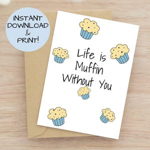 Muffinkaart, muffin woordspelingkaart, het leven is muffin zonder jou, kaart voor geliefde, haar, hem