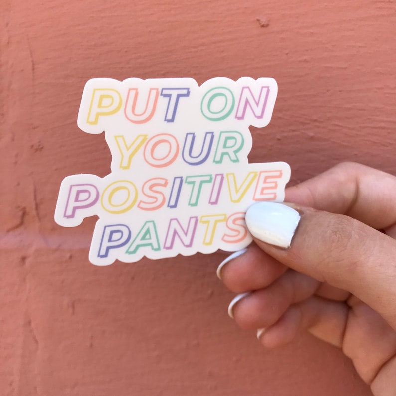 positive pants