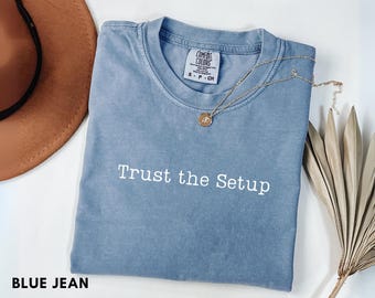 Comfort Colors® „Vertraue dem Setup“-Shirt | Daytrading-T-Shirt | Motivierendes Geschenk für Trader | Futures-Trading-Shirt