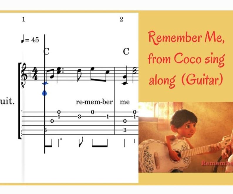 May include: A sheet music page with guitar tabs for the song "Remember Me" from the movie Coco. The music is written in the key of C major and the tempo is 45 beats per minute. The image also includes a cartoon image of Miguel from the movie Coco playing a guitar.