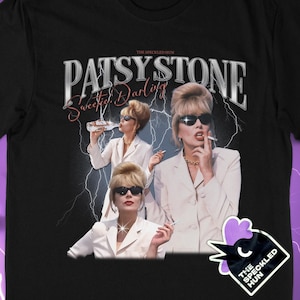May include: Black t-shirt with a graphic of Patsy Stone from Absolutely Fabulous. The design includes multiple images of the character, the text "PATSY STONE Sweetie Darling", and a logo that says "THE SPECKLED HUN".