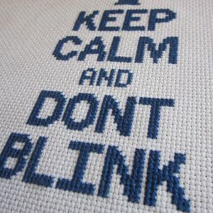 Keep Calm and Dont Blink /// cross stitch pattern