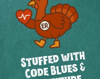 Funny ER Nurse Thanksgiving Turkey Tee - Comfort Colors Light Green