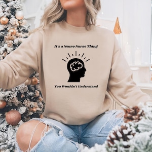 Neuro Nurse Sweatshirt: Funny Neurology Student Gift