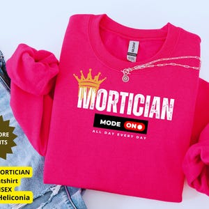Funny Mortician Mode On Sweatshirt - Funeral Director Gift