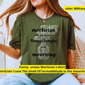 Funny Mortician T-Shirt: &#39;Smell of Formaldehyde&#39; - Gift for Funeral Director