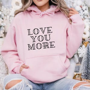 Matching Couples Hoodies: &quot;Love You More&quot; Valentine&#39;s Day Sweatshirts