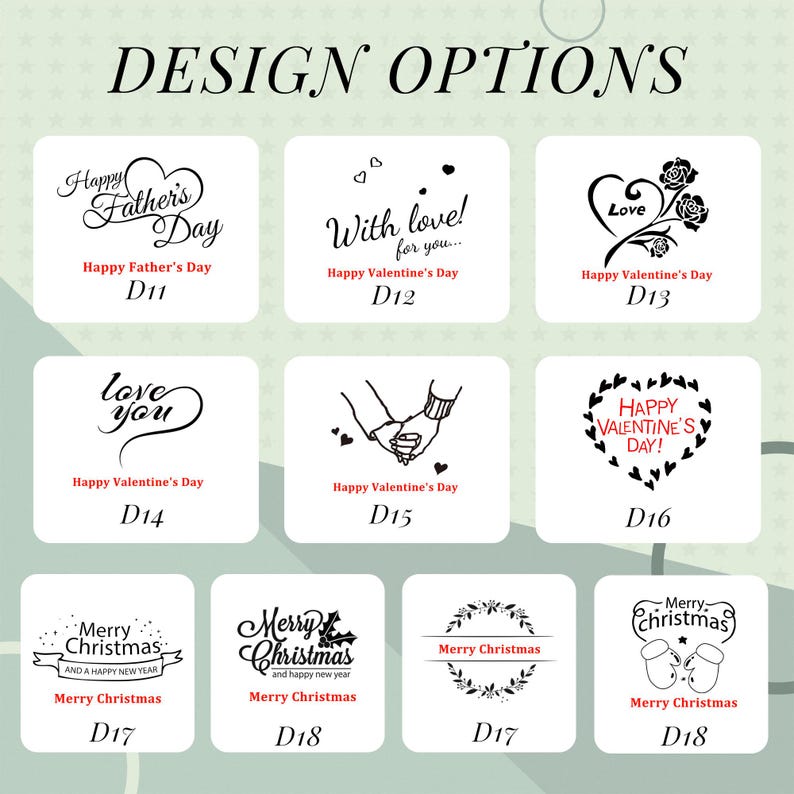May include: A collection of design options featuring various holiday-themed graphics. Designs include text for Father's Day, Valentine's Day, and Christmas. The designs are in black and red, with decorative elements like hearts, flowers, and festive borders.