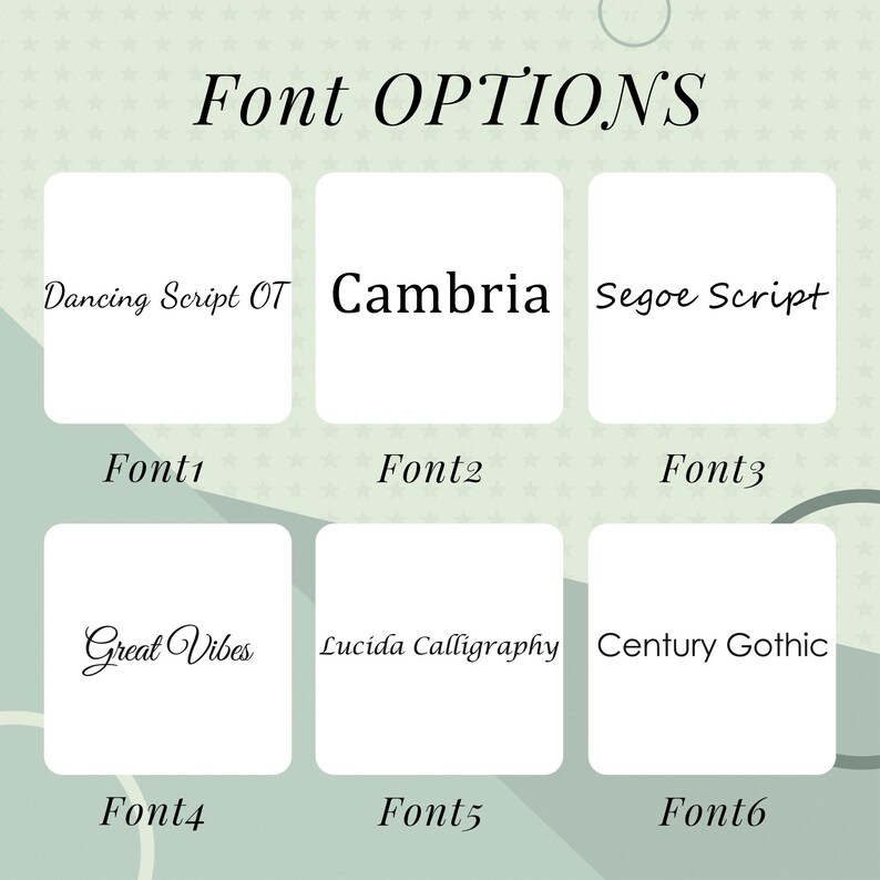 May include: An image displaying font options. The text "Font OPTIONS" is at the top. Six font samples are shown in white boxes, each with a different font name: Dancing Script OT, Cambria, Segoe Script, Great Vibes, Lucida Calligraphy, and Century Gothic.