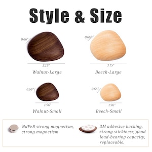 May include: An image displaying four wooden pebble-shaped objects in walnut and beech wood, labeled "Style & Size." The larger walnut and beech pieces measure 3.15" across, while the smaller ones are 1.96". The text also mentions strong magnetism and adhesive backing.