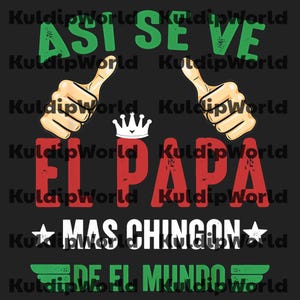 El Papa Mas Chingon PNG, Asi Se Ve El Papa Mas Chingon De El Mundo Digital, Casual Style PNG, Father&#39;s Day Gift for Dad