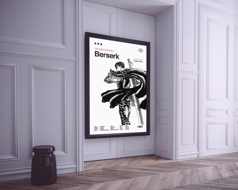 May include: A black and white poster with the title "Berserk" in red text. The poster features a black and white illustration of a character from the anime series Berserk. The poster is framed in black and hanging on a white wall.