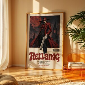 May include: A framed poster featuring a character in a red coat and wide-brimmed hat holding a large handgun. The background shows a dark gothic castle under a red moon. The text reads HELLSING, HUNT THROUGH THE NIGHT, ANSWER THE CALL, UNLEASH THE MONSTER, THE NO-LIFE KING.