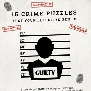 Peut inclure: Une feuille de jeu de puzzle sur le thème du crime avec le texte "15 CRIME PUZZLES" et "TEST YOUR DETECTIVE SKILLS". La feuille comprend une silhouette d'une personne derrière un tableau de taille, avec le mot "GUILTY" en dessous. Une tasse de café et un bloc-notes sont également visibles.